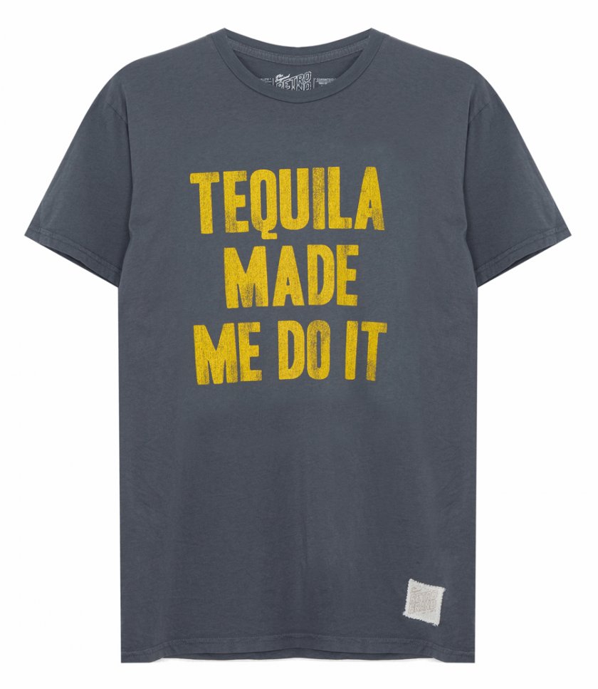 T-SHIRTS - TEQUILA MADE ME DO IT